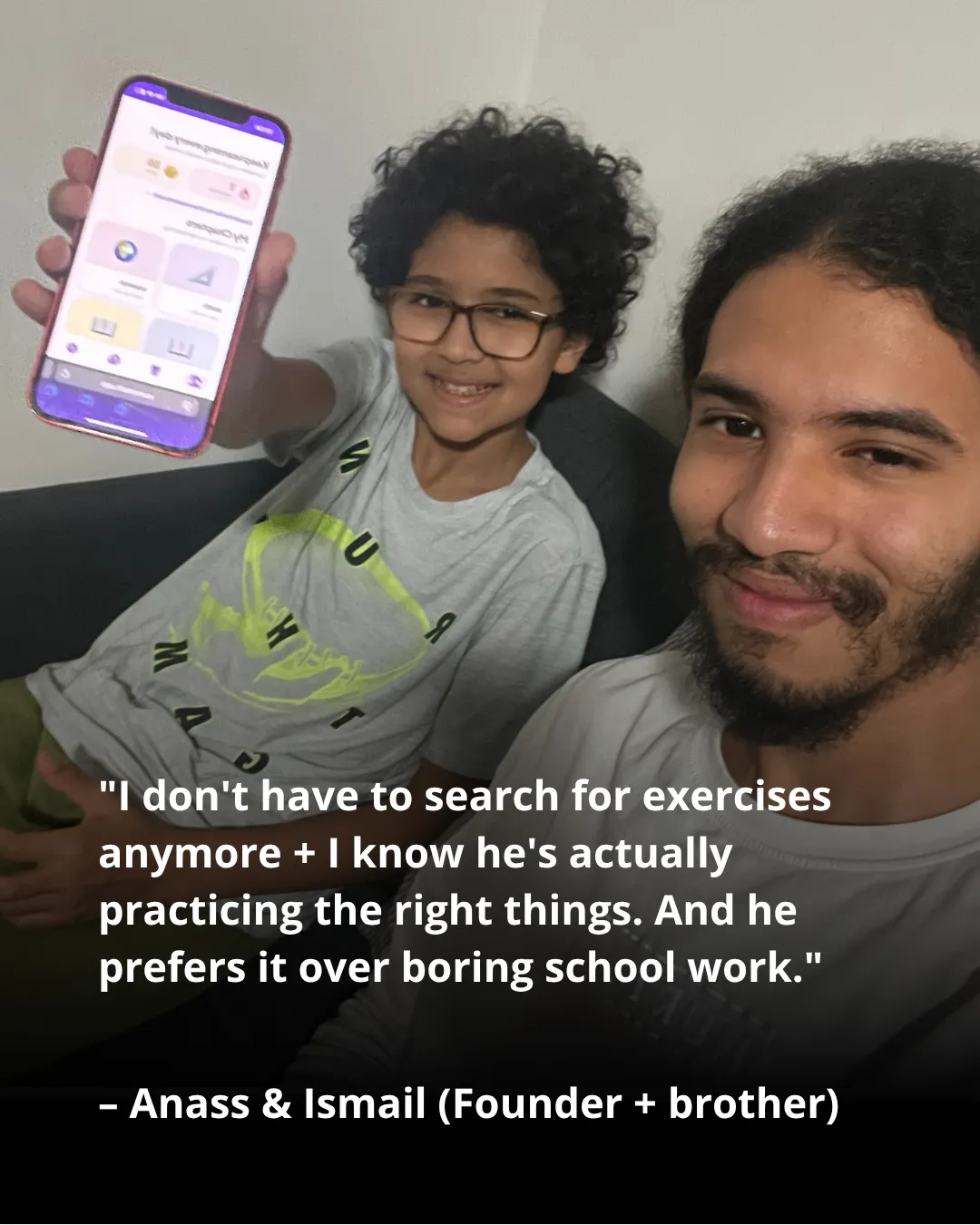 Anass & Ismail — Founder + brother